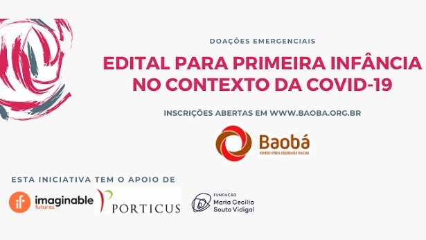 Fundo Baobá lança edital para primeira infância no contexto da pandemia da Covid-19 - brasil