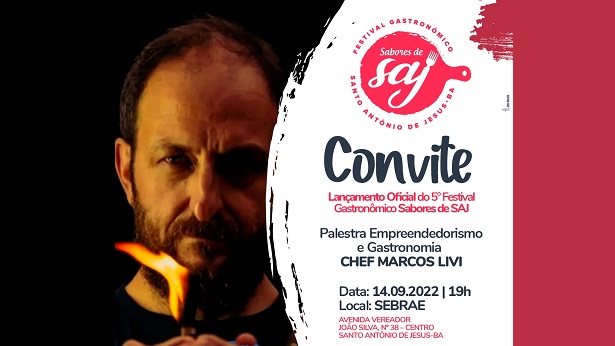 SAJ: Lançamento do festival gastronômico nesta quarta terá a presença do chef Marcos Livi - saj, bahia