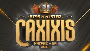 Nazaré das Farinhas: Será neste sábado o Concurso Miss e Mister Caxixis - nazare, destaque