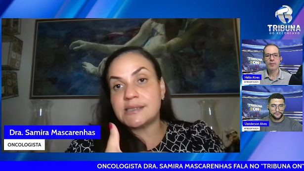 ONCOLOGISTA SAMIRA MASCARENHAS FALOU SOBRE CÂNCER DE PULMÃO EM MULHERES - tribuna-on