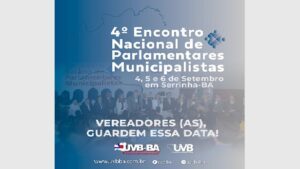 Serrinha: Encontro Nacional de Parlamentares Municipais vai reunir vereadores de todo o país - serrinha, destaque