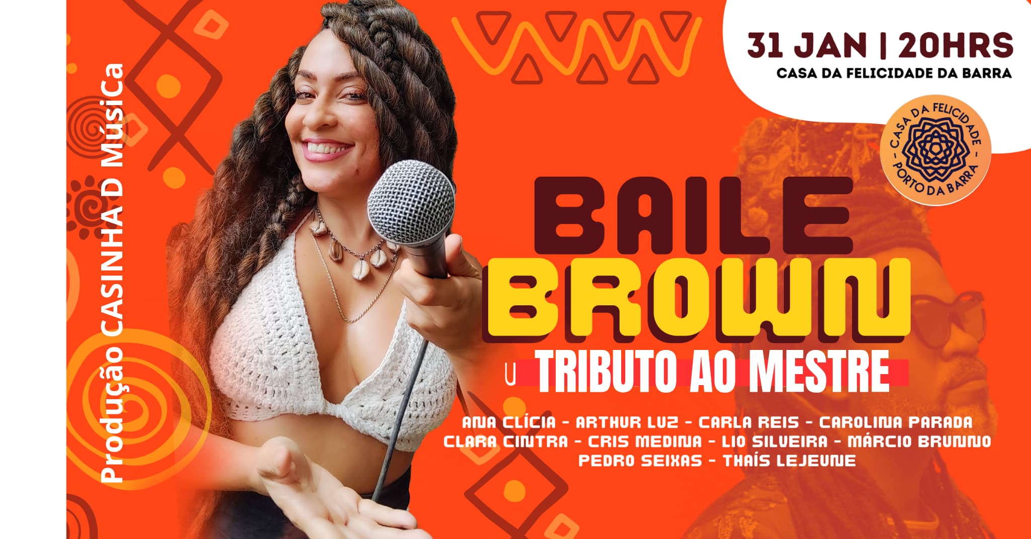 Baile Brown acontece na Casa da Felicidade na Barra nesta, 31 - bahia