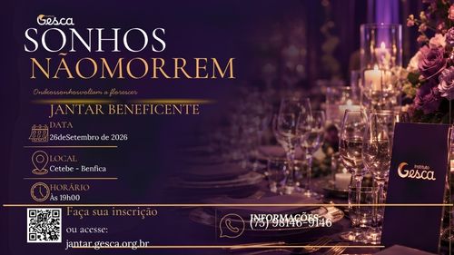 Jantar Beneficente Sonhos Não Morrem do Instituto Gesca em Santo Antônio de Jesus