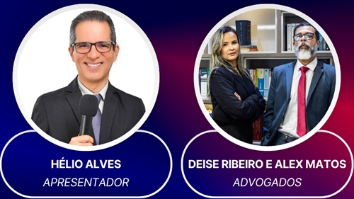 Deise Ribeiro e Alex Matos, advogados que participam da Tribuna ON sobre a Lei Maria da Penha